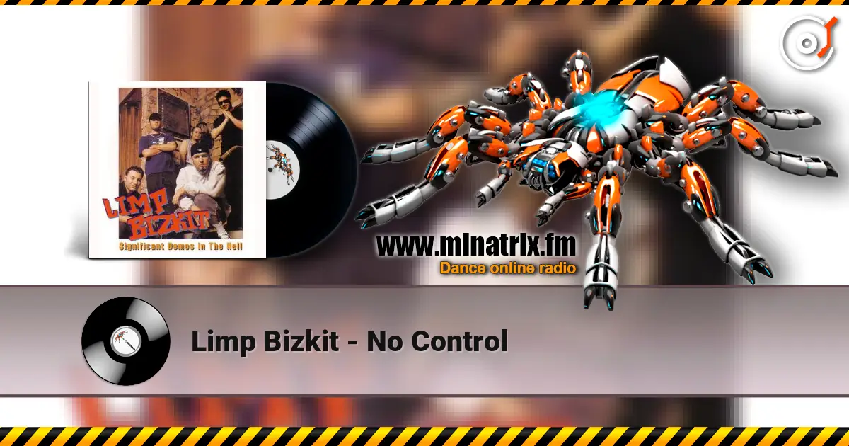 Limp Bizkit - No Control listen online in high quality | Minatrix.FM