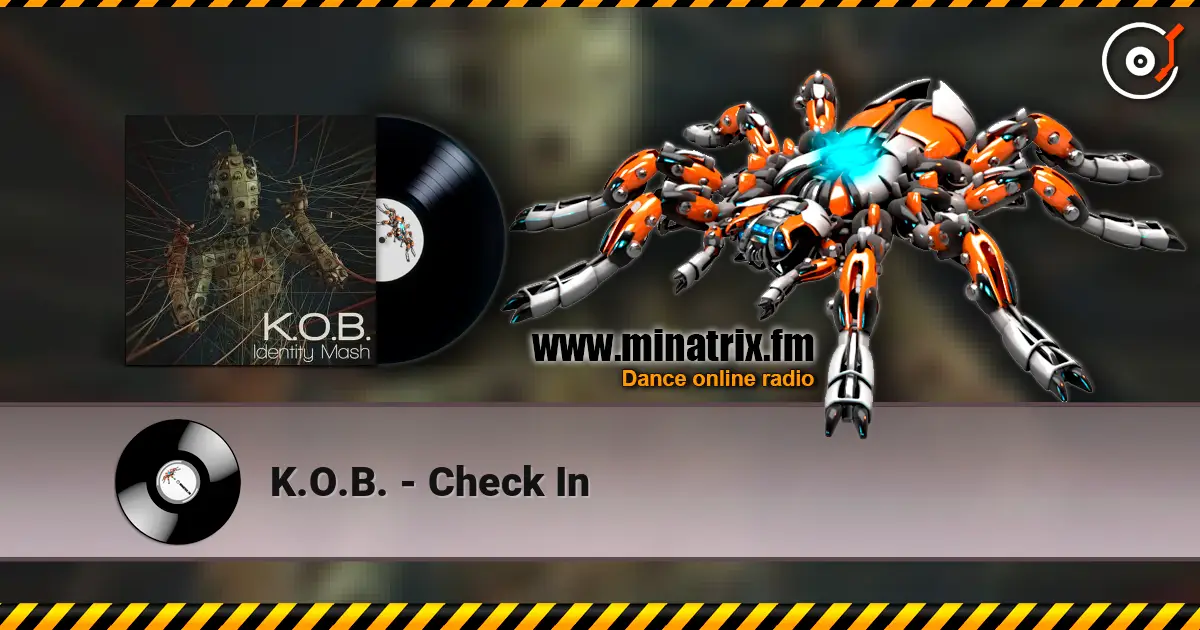 K.O.B. - Check In listen online in high quality | Minatrix.FM