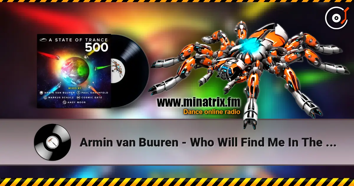 Armin van Buuren - Who Will Find Me In The End (Armin van Buuren Mash Up) listen online in high quality | Minatrix.FM