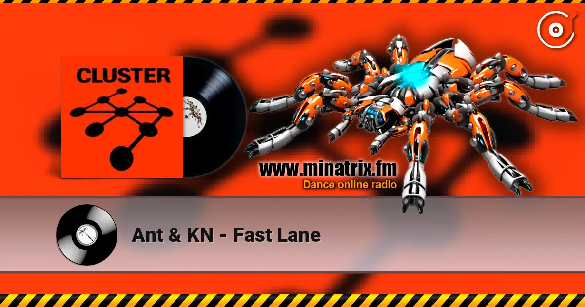 Ant & KN - Fast Lane listen online in high quality | Minatrix.FM