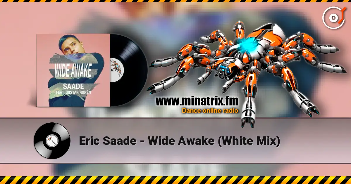 Eric Saade - Wide Awake (White Mix) listen online in high quality | Minatrix.FM