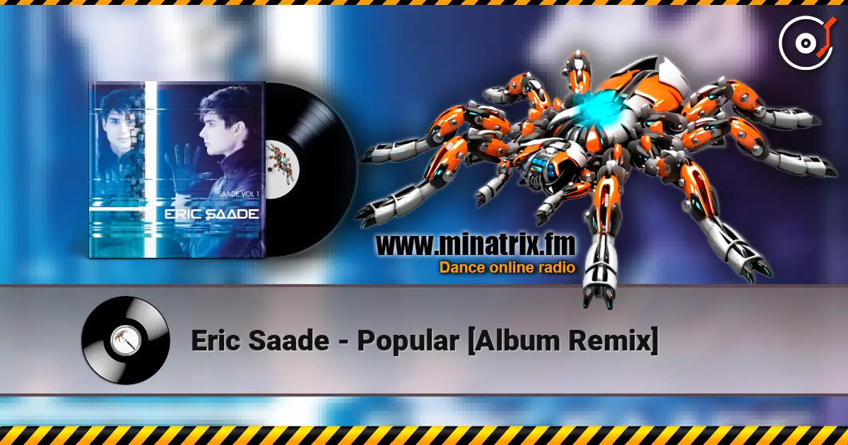 Eric Saade - Popular [Album Remix] listen online in high quality | Minatrix.FM