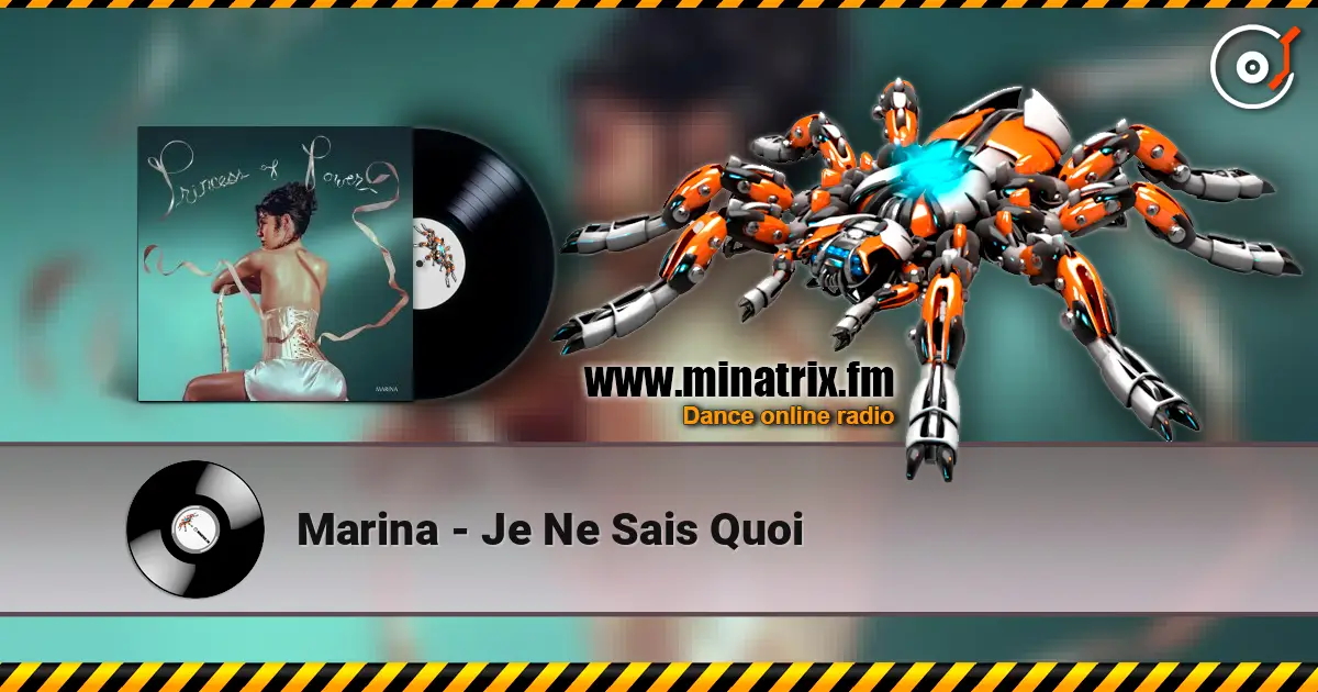 Marina - Je Ne Sais Quoi listen online in high quality | Minatrix.FM