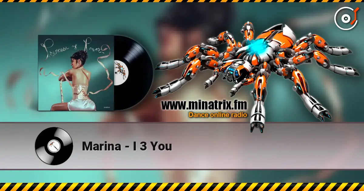 Marina - I 3 You listen online in high quality | Minatrix.FM