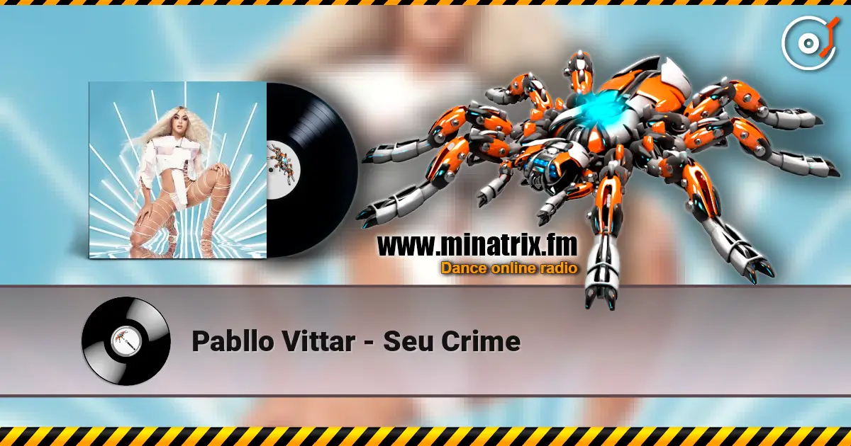 Pabllo Vittar - Seu Crime listen online in high quality | Minatrix.FM