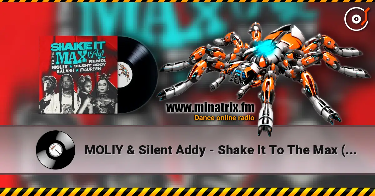 MOLIY & Silent Addy - Shake It To The Max (FLY) [Kalash & Maureen Remix] listen online in high quality | Minatrix.FM