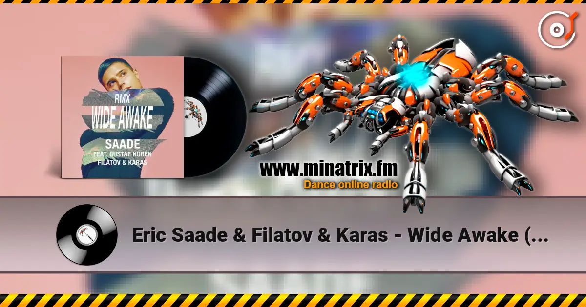 Eric Saade & Filatov & Karas - Wide Awake (feat. Gustaf Norén) [Red Mix] listen online in high quality | Minatrix.FM