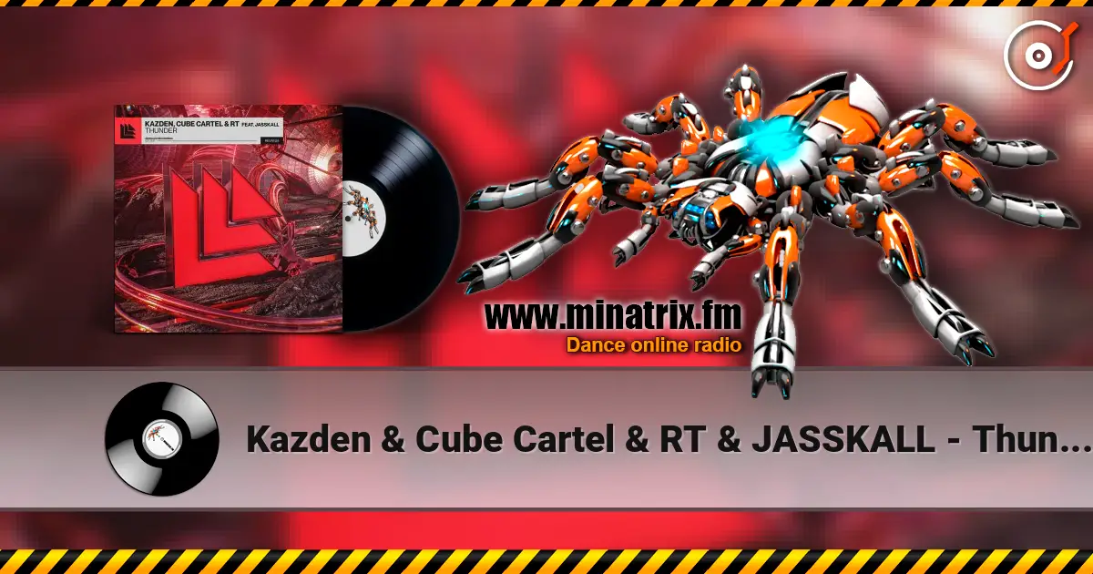 Kazden & Cube Cartel & RT & JASSKALL - Thunder listen online in high quality | Minatrix.FM