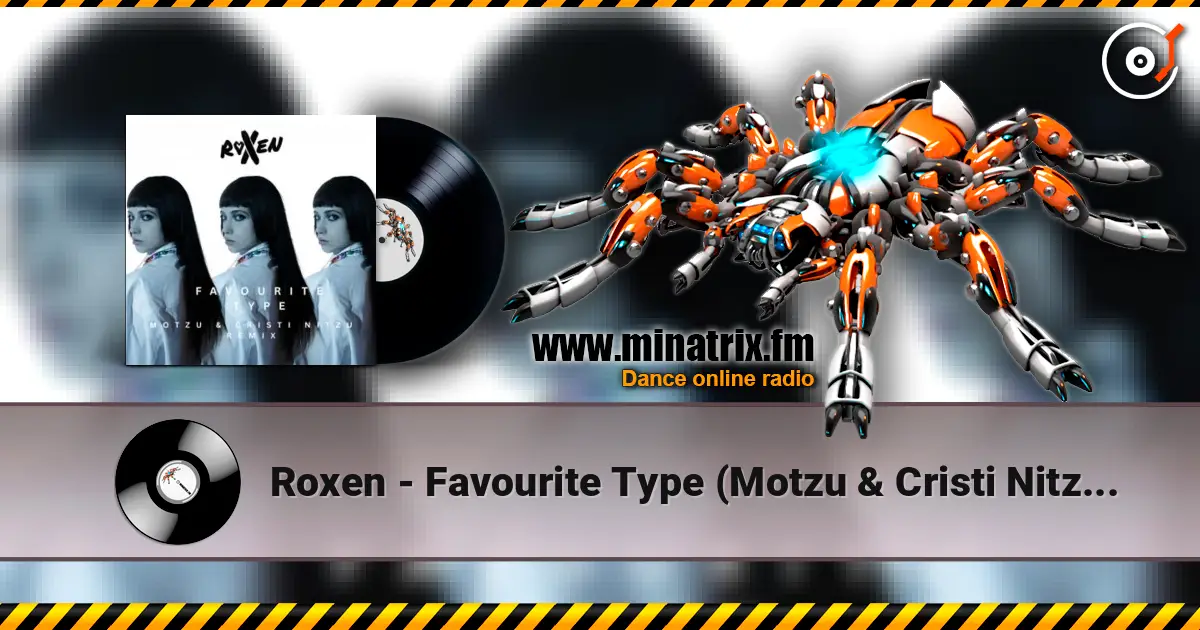Roxen - Favourite Type (Motzu & Cristi Nitzu Remix) listen online in high quality | Minatrix.FM