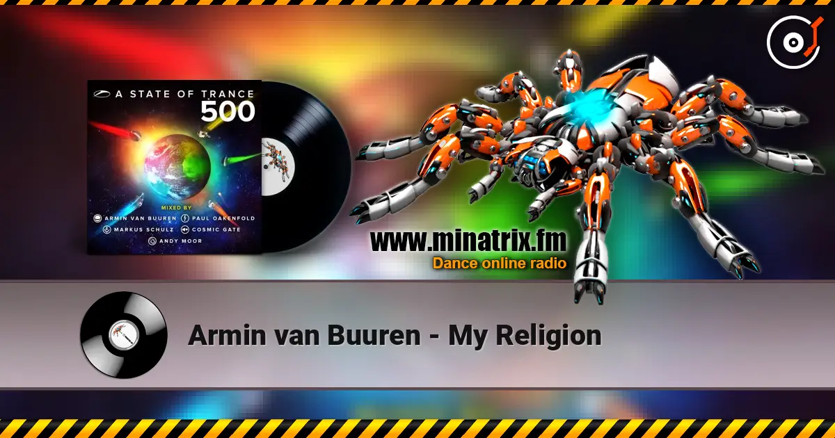 Armin van Buuren - My Religion listen online in high quality | Minatrix.FM