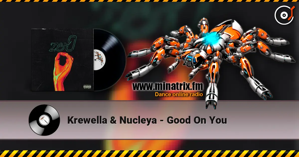 Krewella & Nucleya - Good On You listen online in high quality | Minatrix.FM