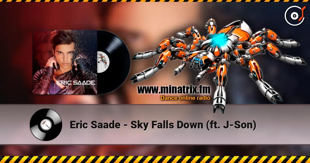 Eric Saade - Sky Falls Down (ft. J-Son) listen online in high quality | Minatrix.FM