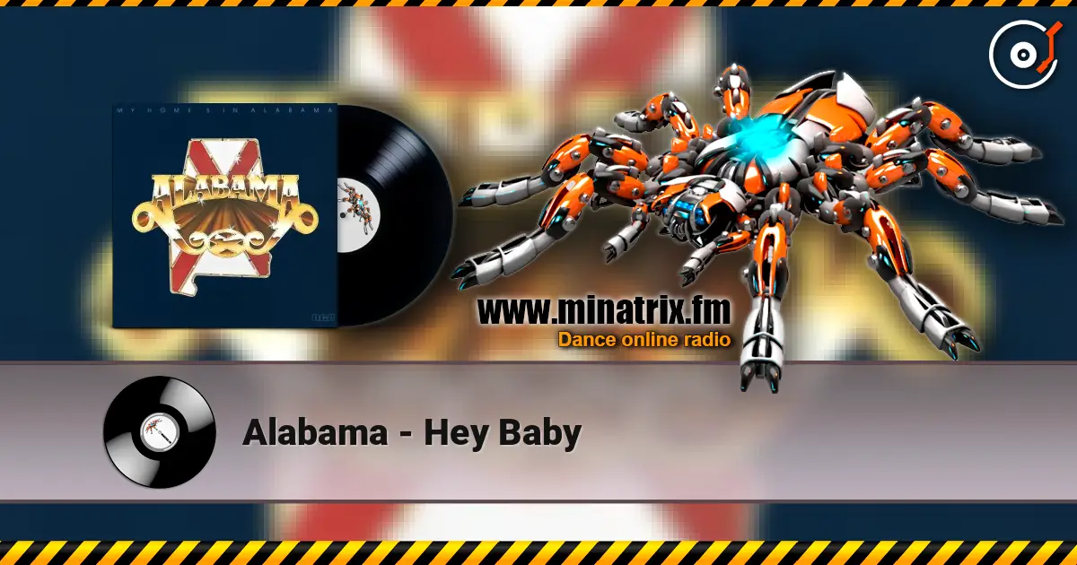 Alabama - Hey Baby listen online in high quality | Minatrix.FM