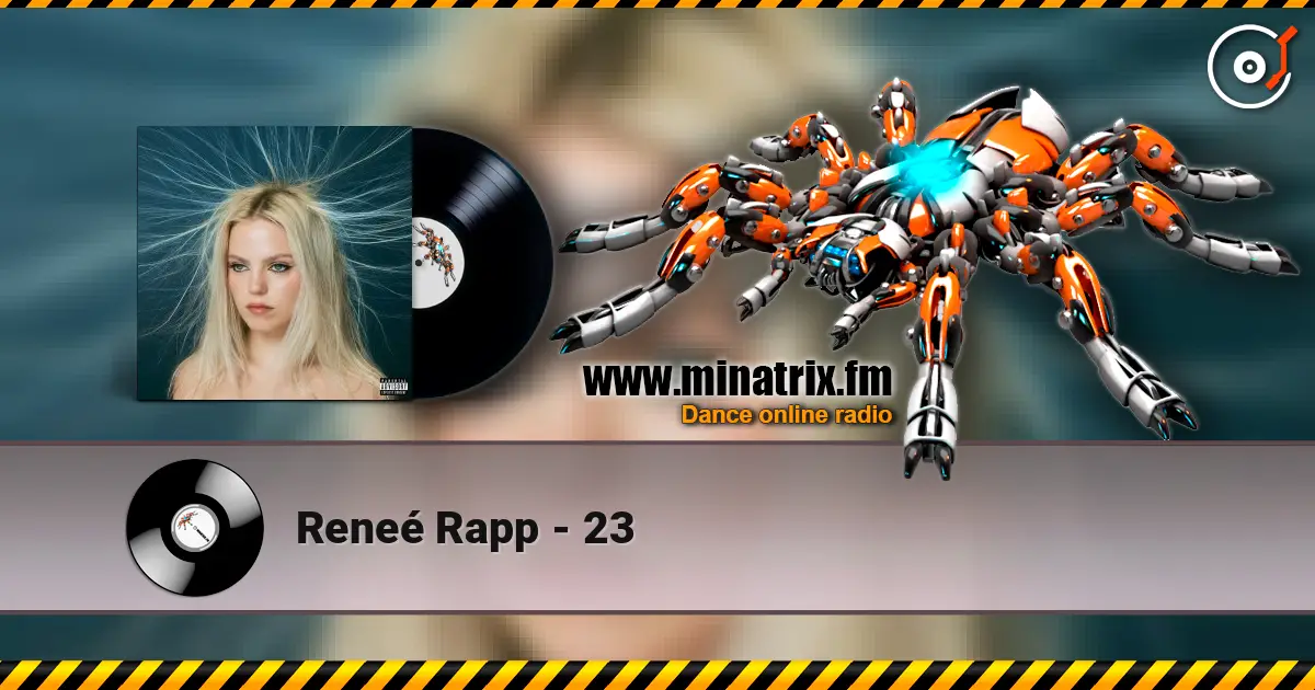Reneé Rapp - 23 listen online in high quality | Minatrix.FM