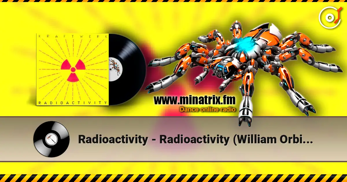 Radioactivity - Radioactivity (William Orbit Remix) listen online in high quality | Minatrix.FM