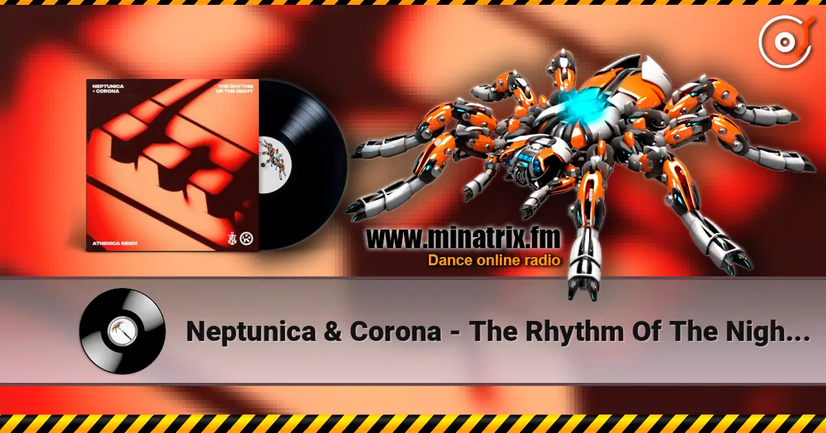 Neptunica & Corona - The Rhythm Of The Night (Athenica Remix) listen online in high quality | Minatrix.FM