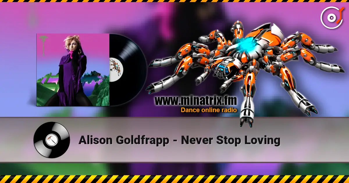 Alison Goldfrapp - Never Stop Loving listen online in high quality | Minatrix.FM