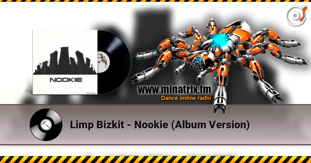 Limp Bizkit - Nookie (Album Version) listen online in high quality | Minatrix.FM