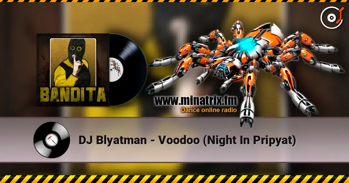DJ Blyatman - Voodoo (Night In Pripyat) listen online in high quality | Minatrix.FM