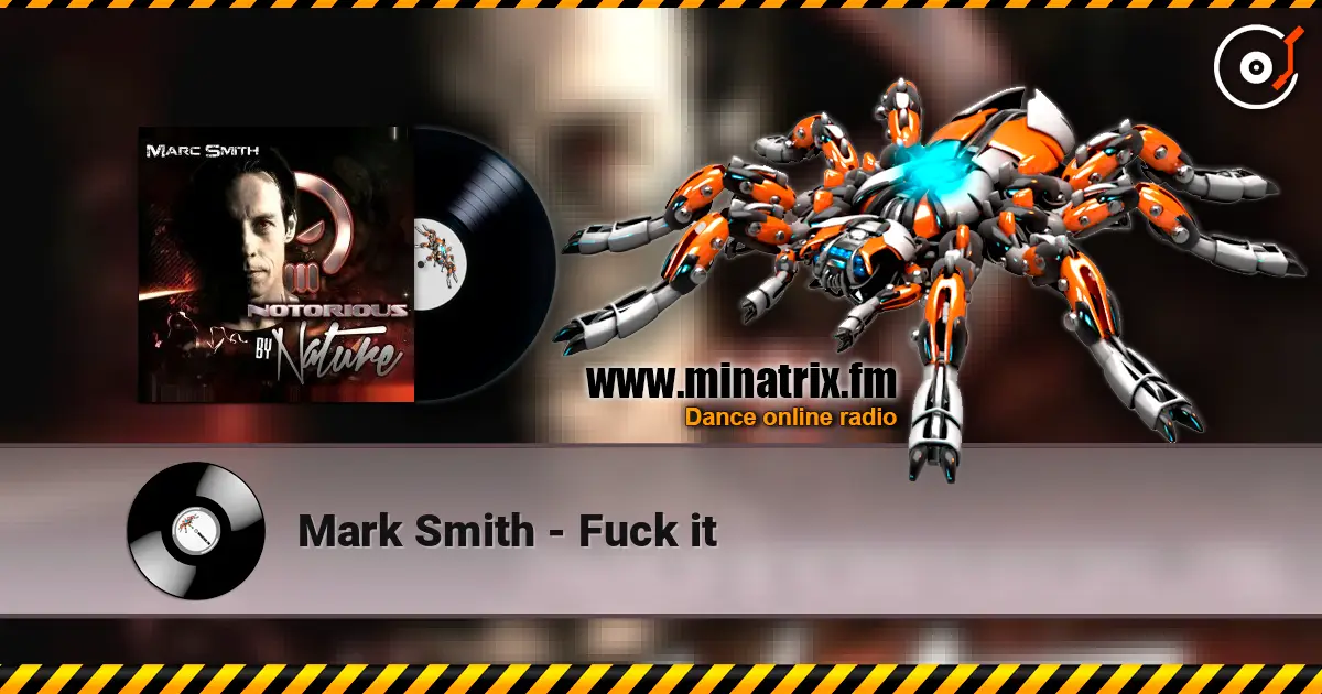 Mark Smith - Fuck it listen online in high quality | Minatrix.FM