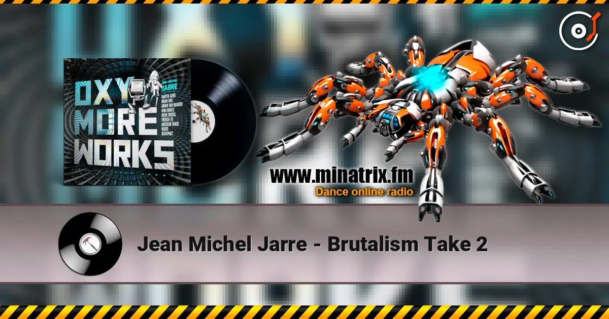 Jean Michel Jarre - Brutalism Take 2 listen online in high quality | Minatrix.FM