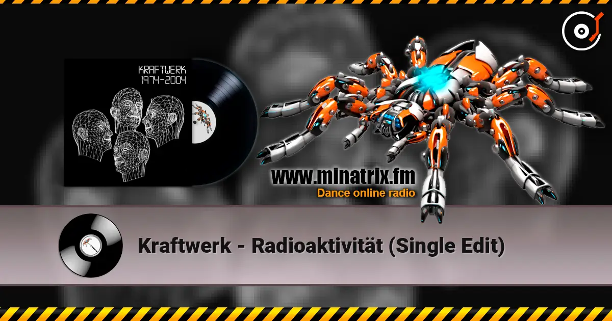 Kraftwerk - Radioaktivität (Single Edit) listen online in high quality | Minatrix.FM