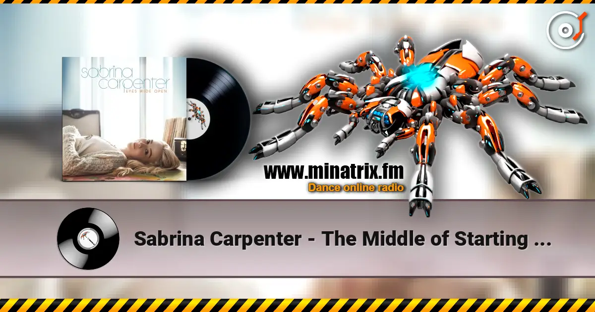 Sabrina Carpenter - The Middle of Starting Over listen online in high quality | Minatrix.FM