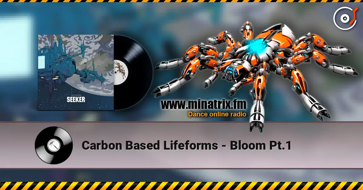 Carbon Based Lifeforms - Bloom Pt.1 listen online in high quality | Minatrix.FM