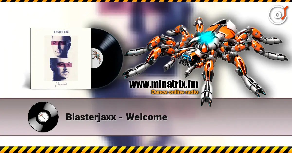 Blasterjaxx - Welcome listen online in high quality | Minatrix.FM