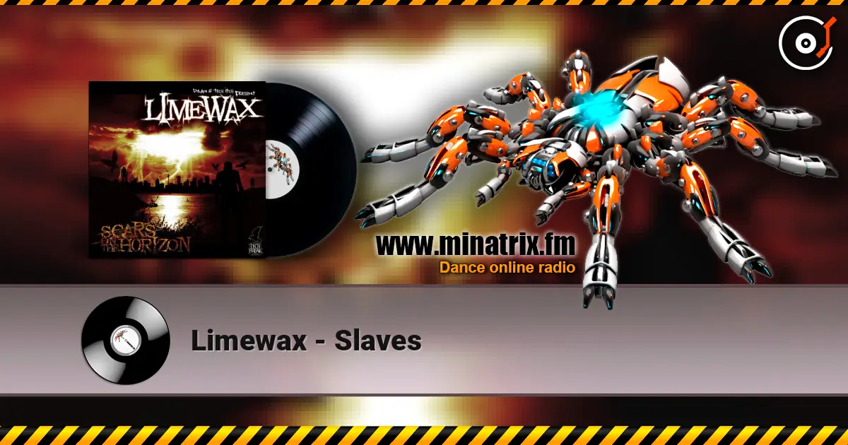 Limewax - Slaves listen online in high quality | Minatrix.FM