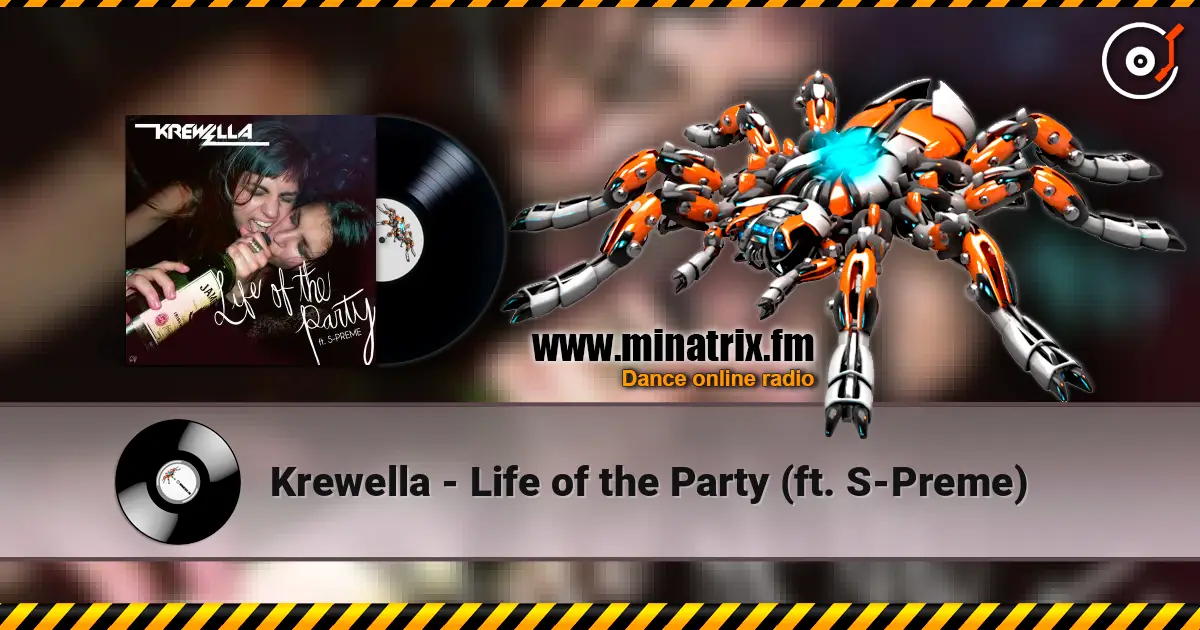 Krewella - Life of the Party (ft. S-Preme) listen online in high quality | Minatrix.FM