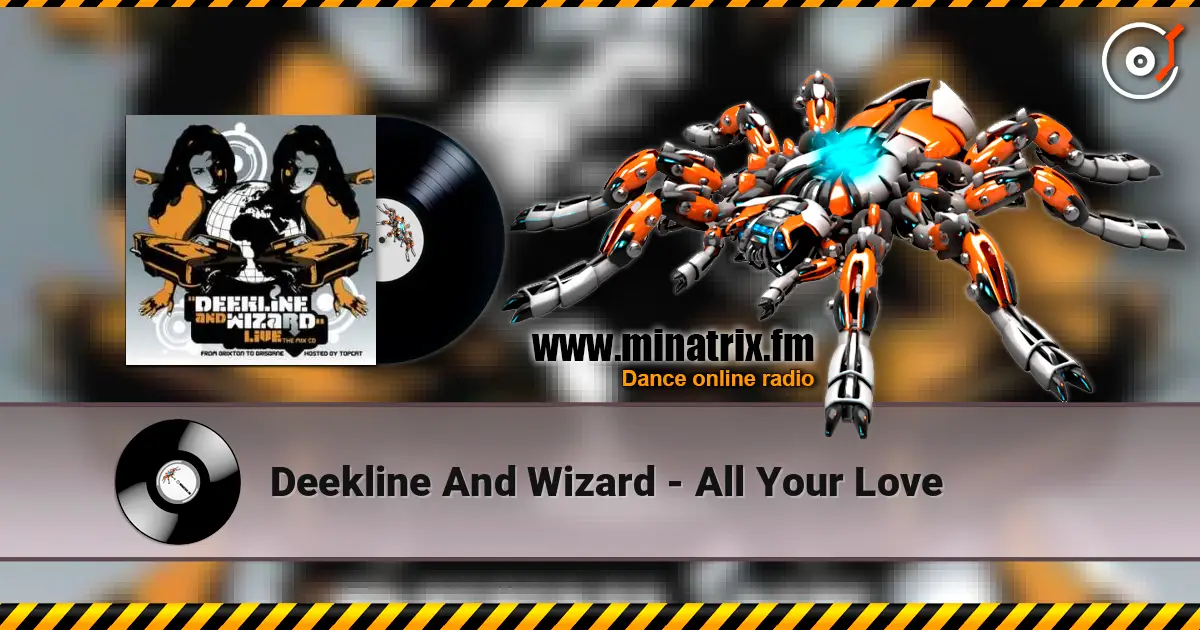 Deekline And Wizard - All Your Love listen online in high quality | Minatrix.FM