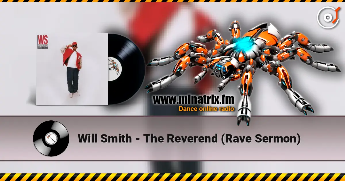Will Smith - The Reverend (Rave Sermon) listen online in high quality | Minatrix.FM