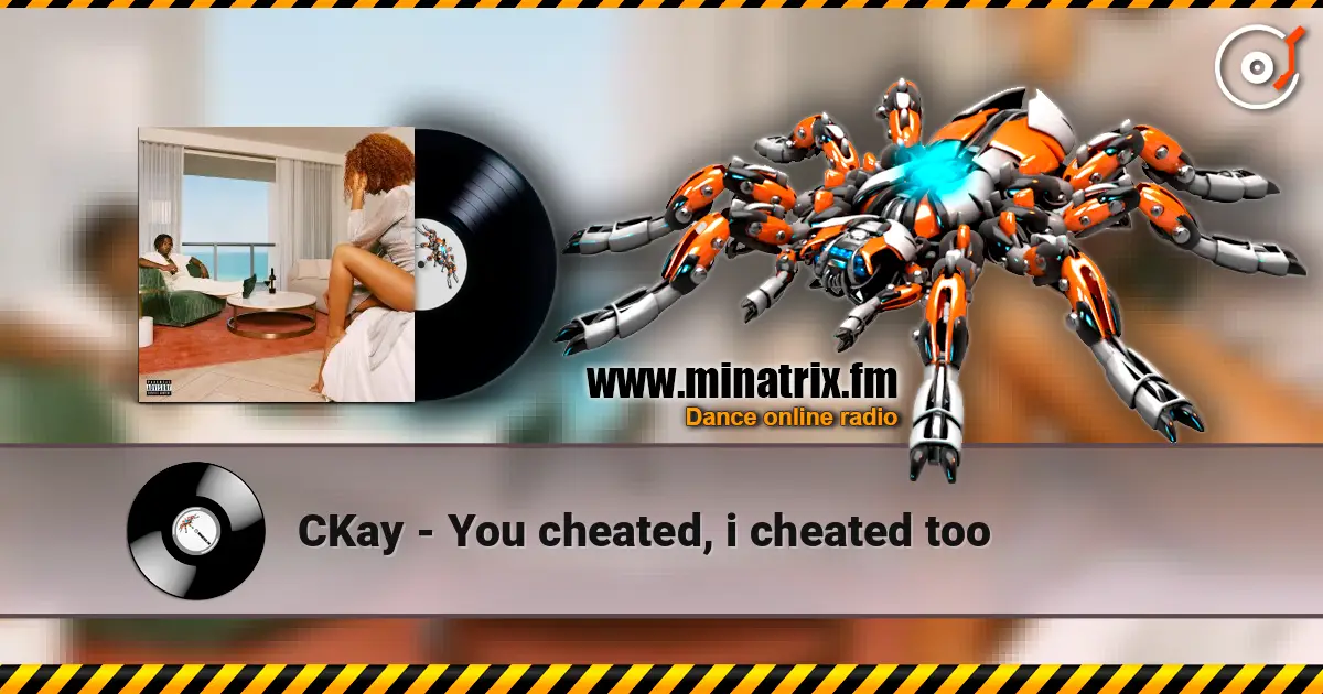 CKay - You cheated, i cheated too listen online in high quality | Minatrix.FM