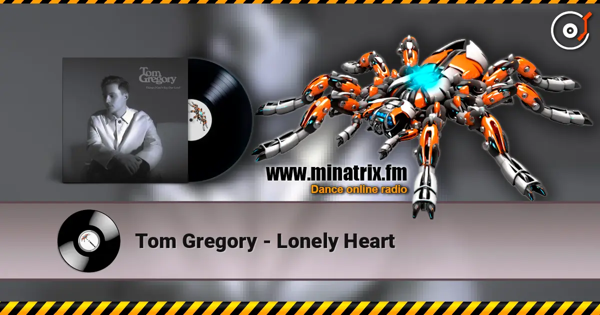 Tom Gregory - Lonely Heart listen online in high quality | Minatrix.FM