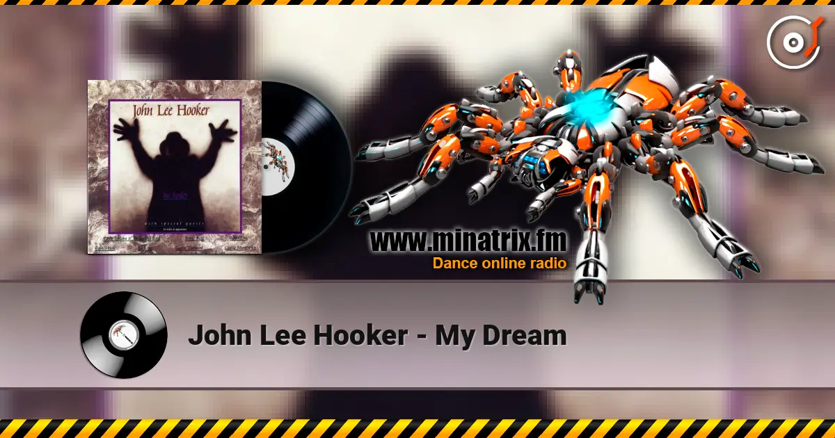 John Lee Hooker - My Dream listen online in high quality | Minatrix.FM