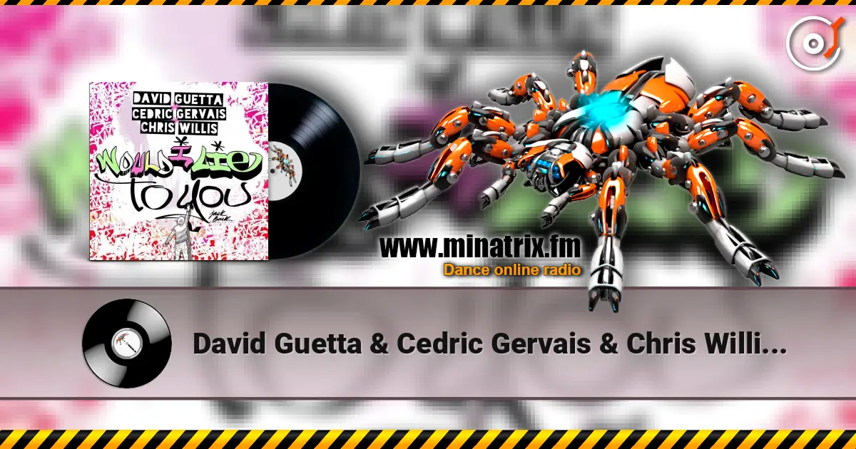 David Guetta & Cedric Gervais & Chris Willis - Would I Lie To You (Club Mix) listen online in high quality | Minatrix.FM