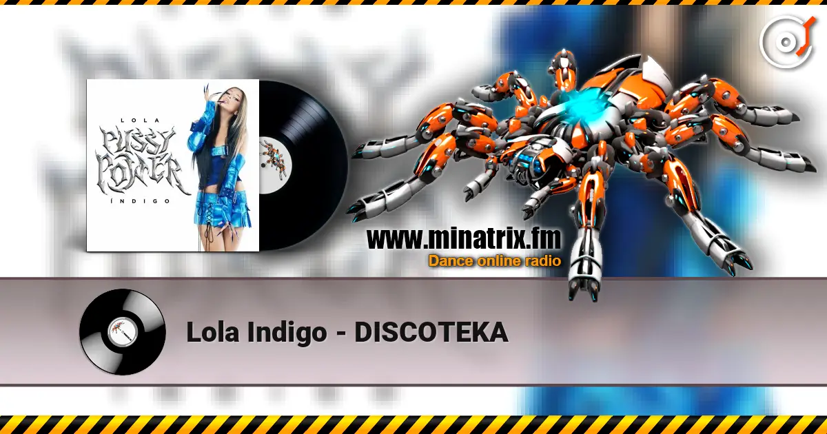 Lola Indigo - DISCOTEKA listen online in high quality | Minatrix.FM