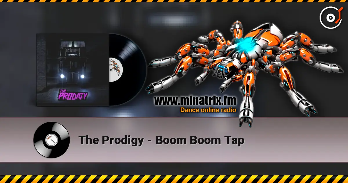 The Prodigy - Boom Boom Tap listen online in high quality | Minatrix.FM
