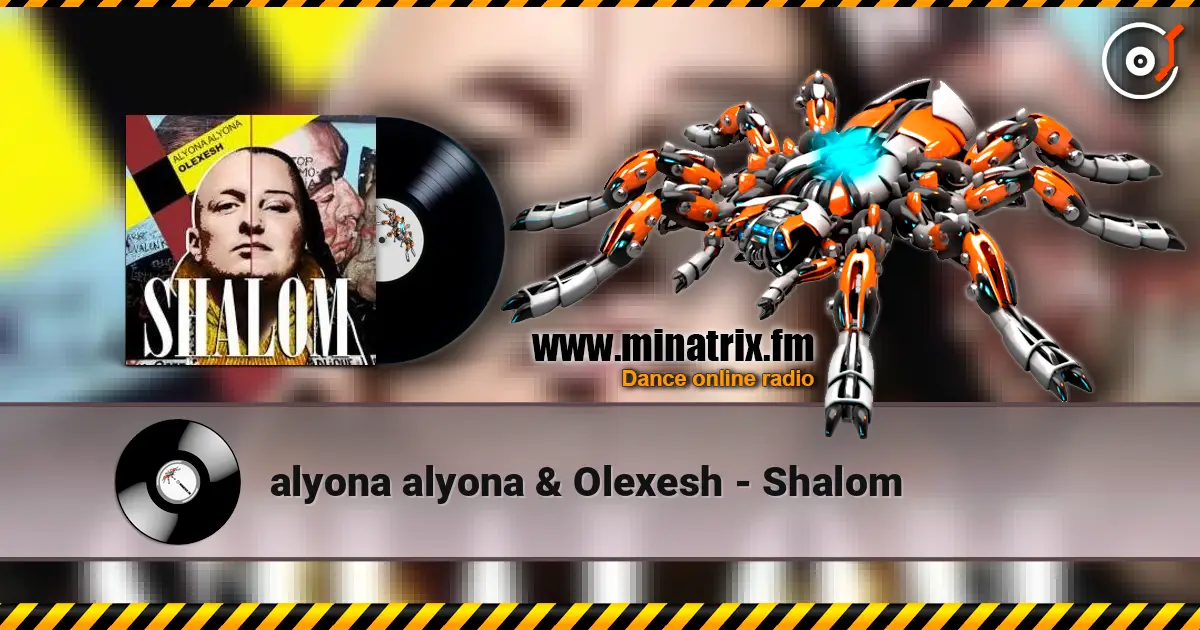 alyona alyona & Olexesh - Shalom listen online in high quality | Minatrix.FM