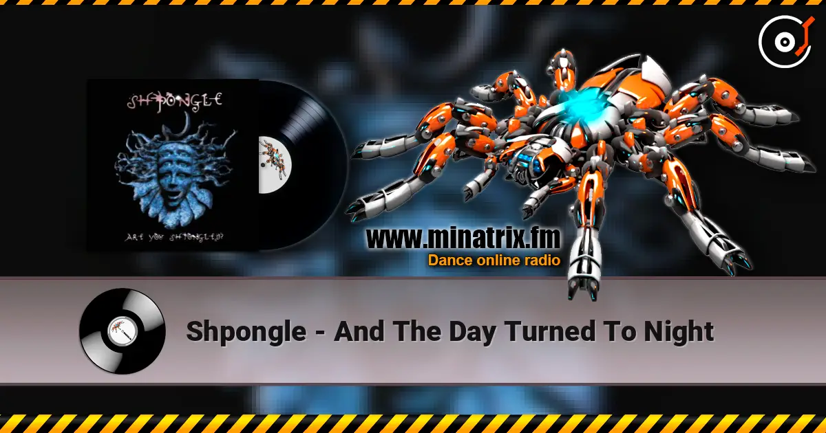 Shpongle - And The Day Turned To Night listen online in high quality | Minatrix.FM