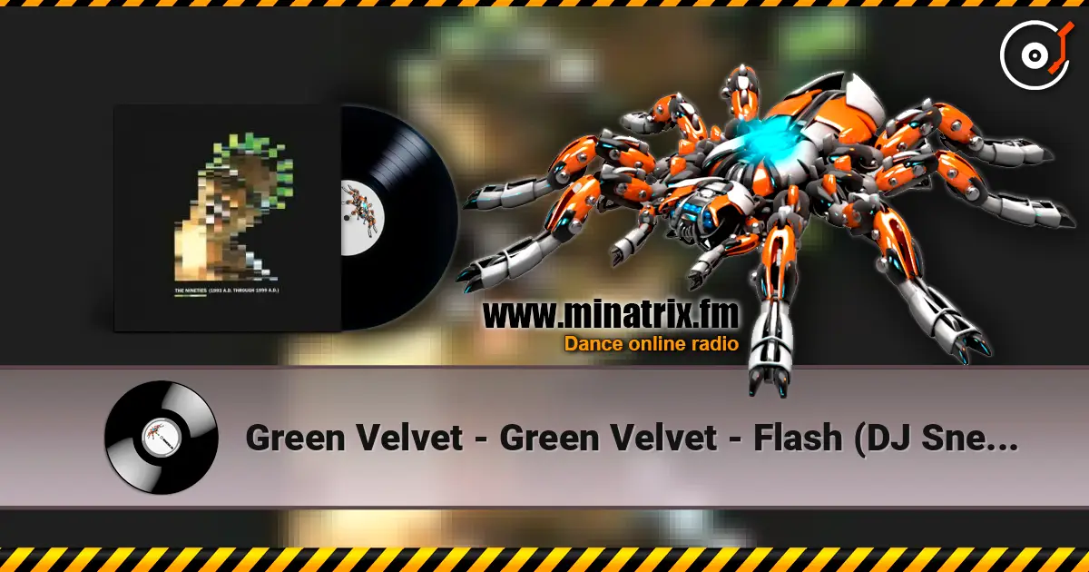 Green Velvet - Green Velvet - Flash (DJ Sneak Mix) listen online in high quality | Minatrix.FM