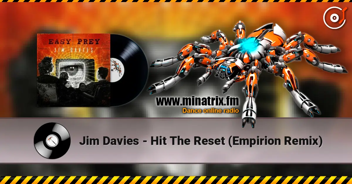Jim Davies - Hit The Reset (Empirion Remix) listen online in high quality | Minatrix.FM