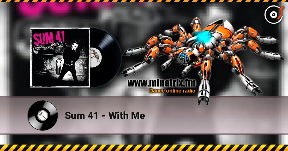 Sum 41 - With Me listen online in high quality | Minatrix.FM