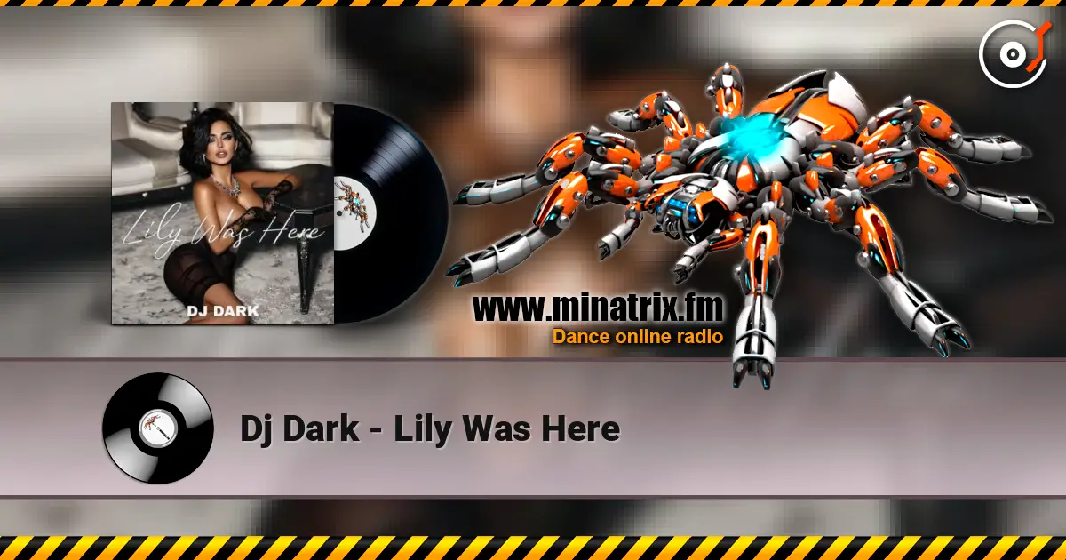 Dj Dark - Lily Was Here listen online in high quality | Minatrix.FM
