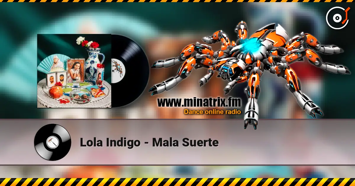 Lola Indigo - Mala Suerte listen online in high quality | Minatrix.FM