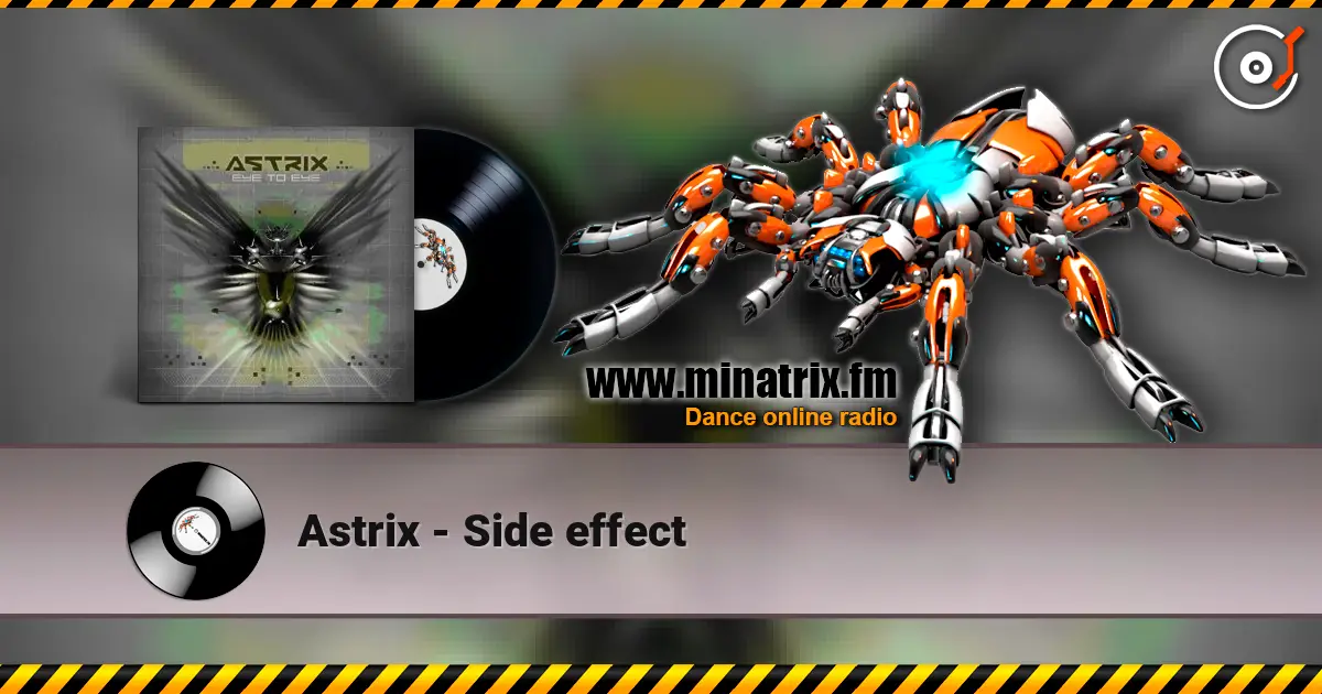 Astrix - Side effect listen online in high quality | Minatrix.FM