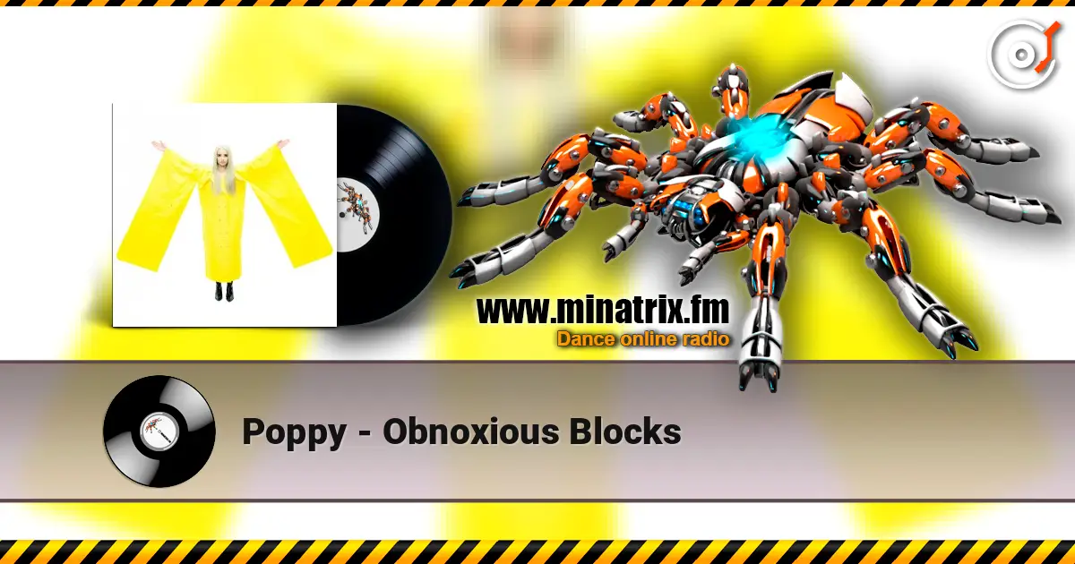 Poppy - Obnoxious Blocks listen online in high quality | Minatrix.FM