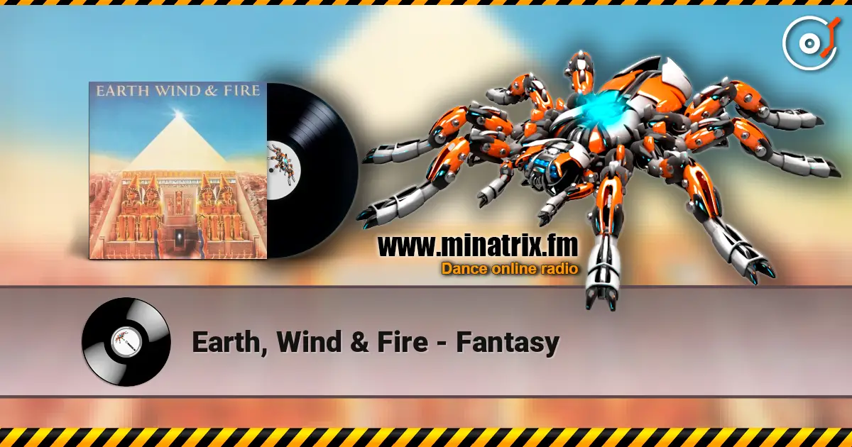 Earth, Wind & Fire - Fantasy listen online in high quality | Minatrix.FM