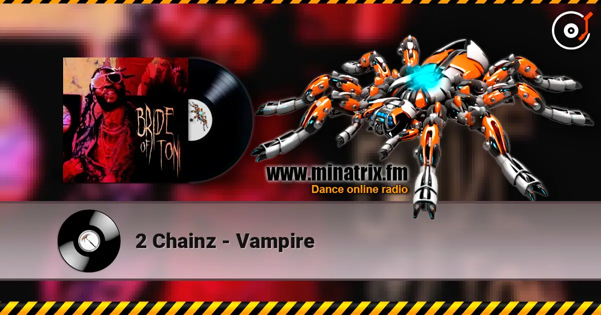 2 Chainz - Vampire listen online in high quality | Minatrix.FM